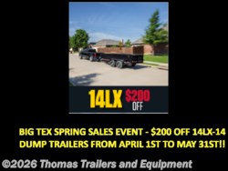 2026 Big Tex 14LX - New Dump (Heavy Duty) Trailer for sale by Thomas Trailers and Equipment in Des Moines, Iowa